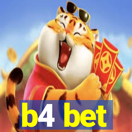 b4 bet